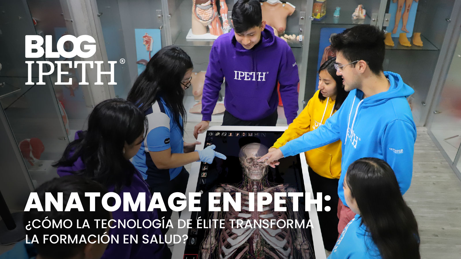 anatomage en ipeth universidad especializada en salud portada