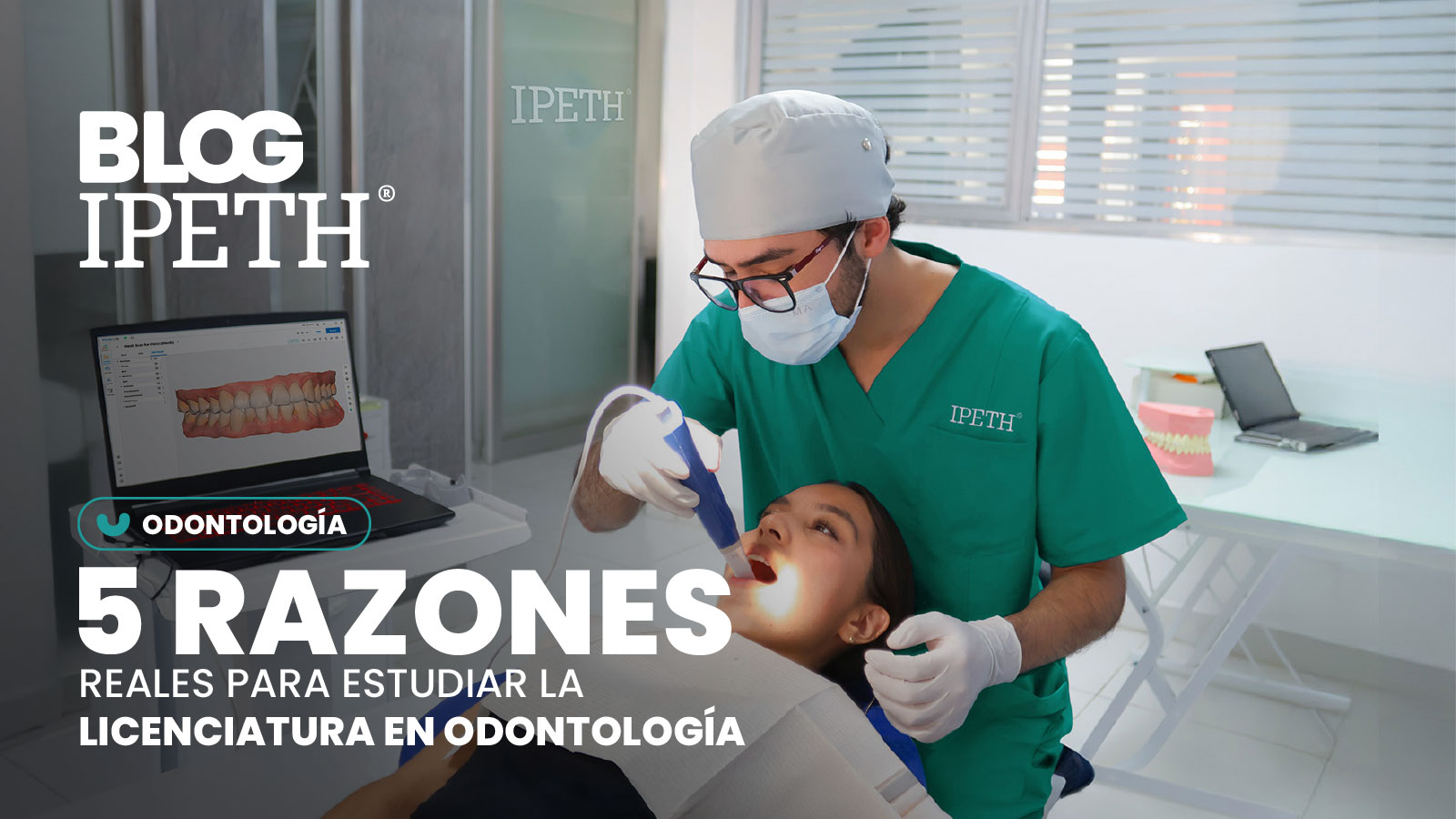 portada 5 razones reales estudiar carrera de odontologia ipeth