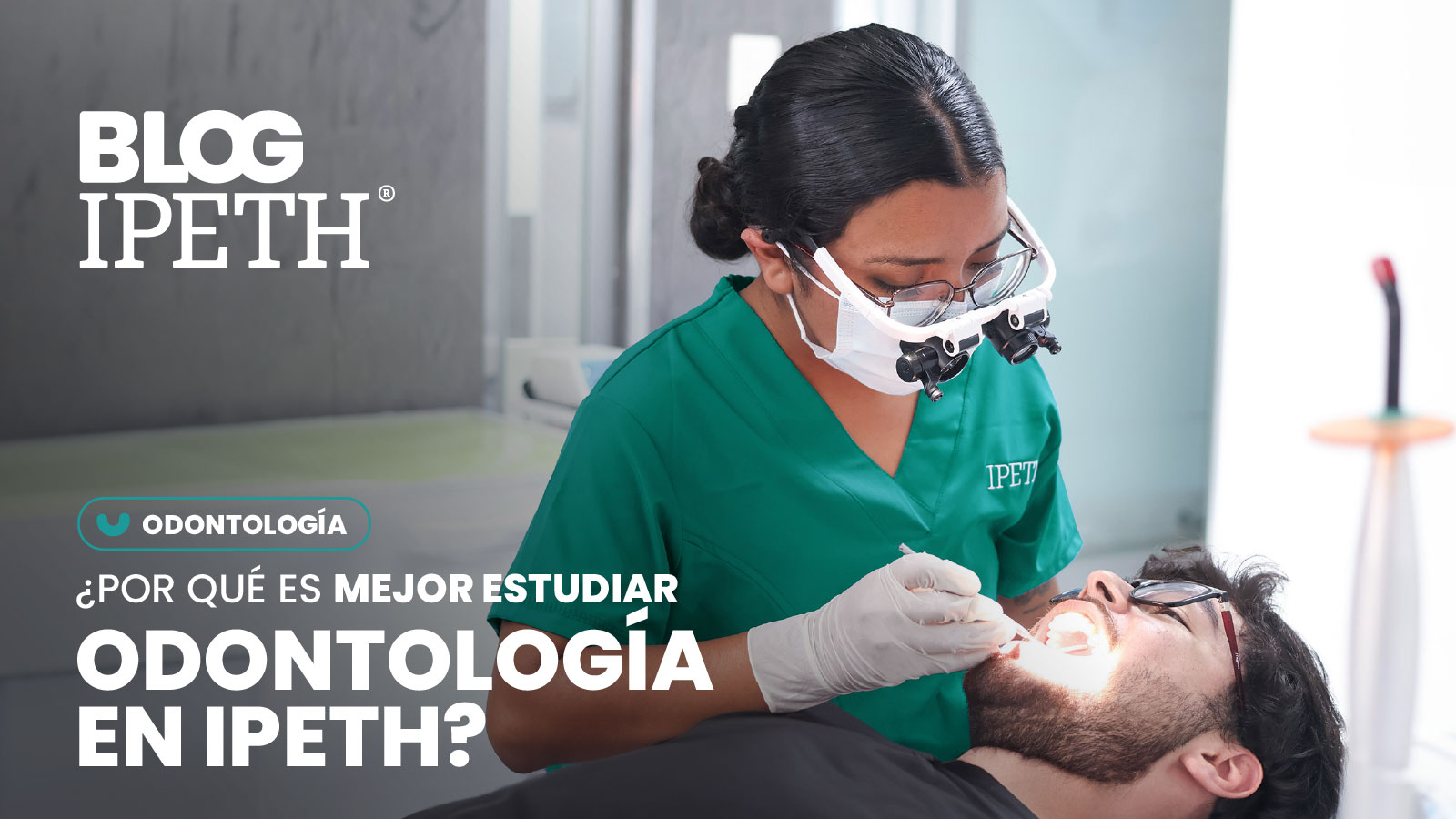 portada mejor estudiar odontologia en ipeth alumna practicando con paciente real