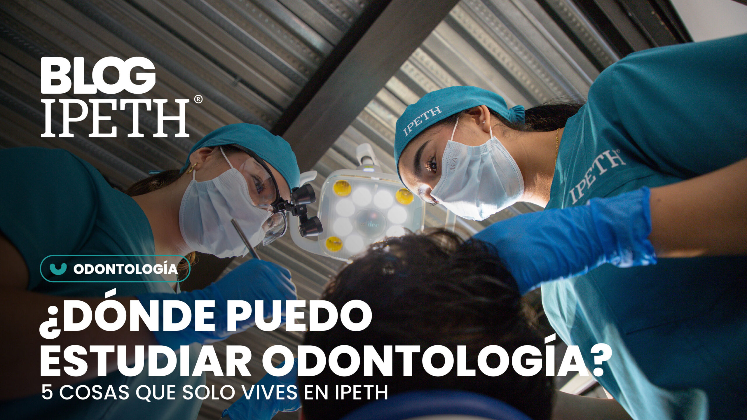 portada donde puedo estudiar odontologia alumnos en ipeth