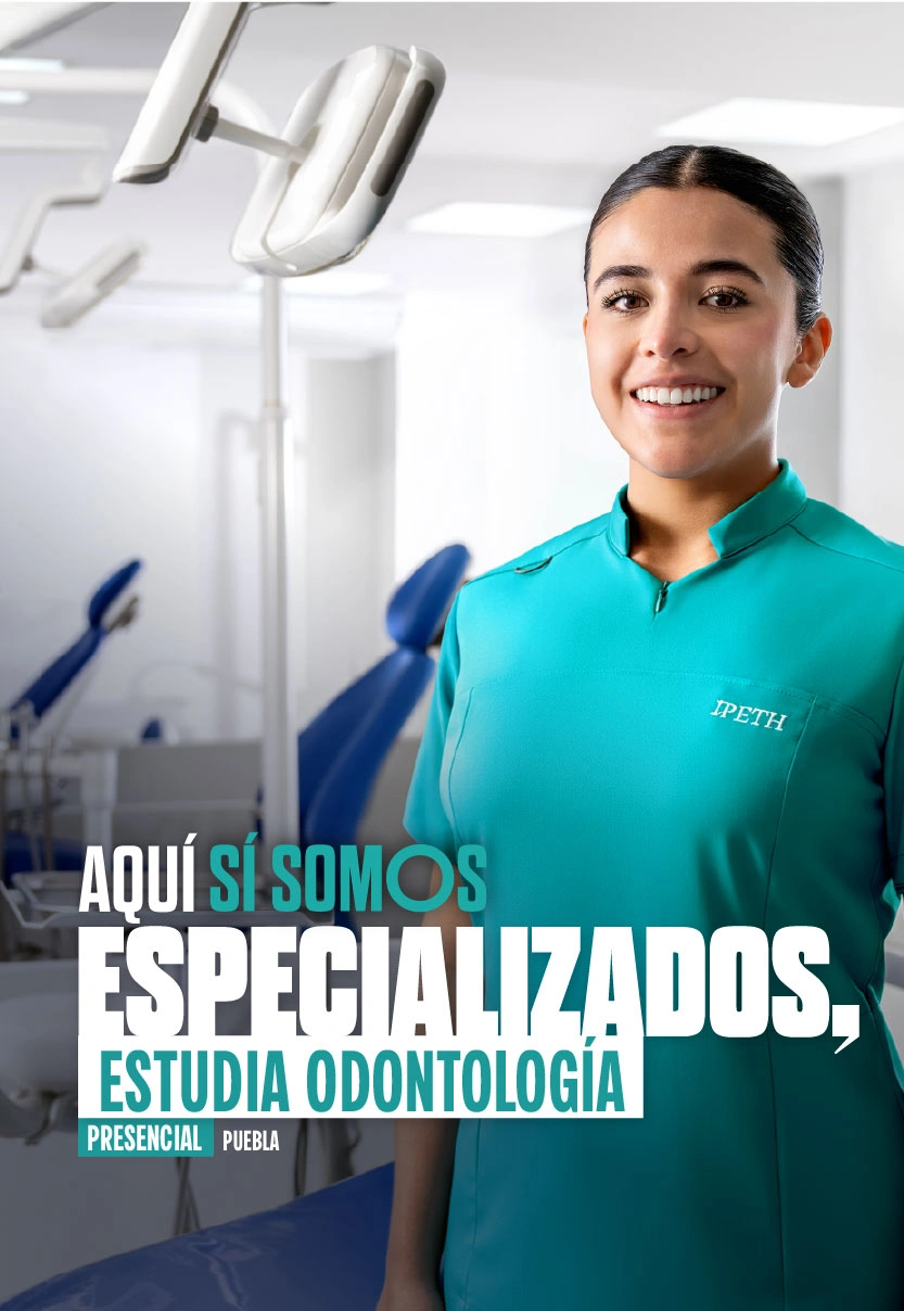 aquí sí somos especializados, estudia odontología presencial, puebla