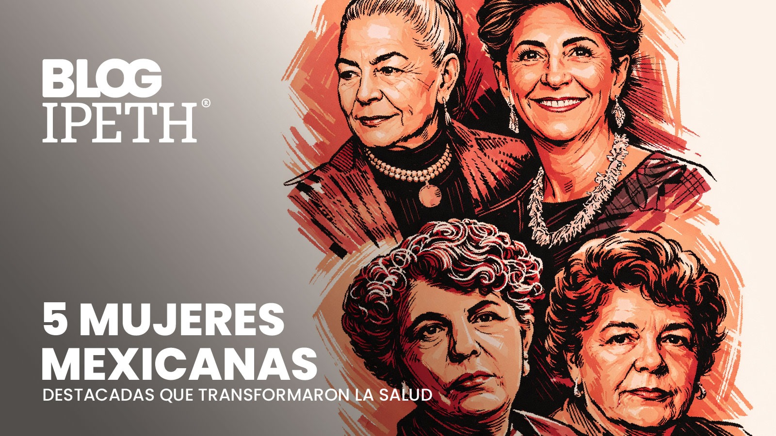 5 mujeres mexicanas destacadas que transformaron la salud portada ipeth universidad especializada en salud